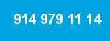 914 979 11 14